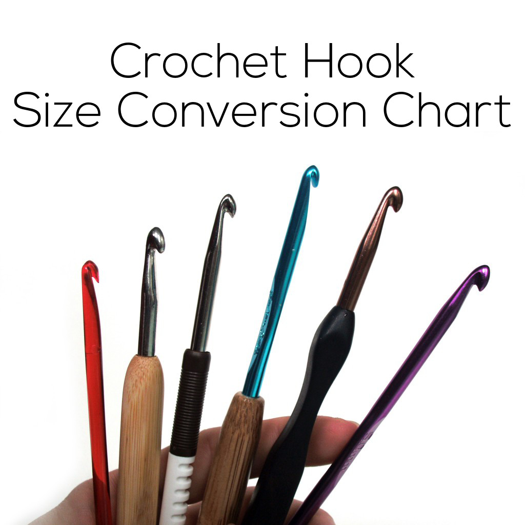 Crochet Hook Sizes And Conversion Chart, Crafting Happiness