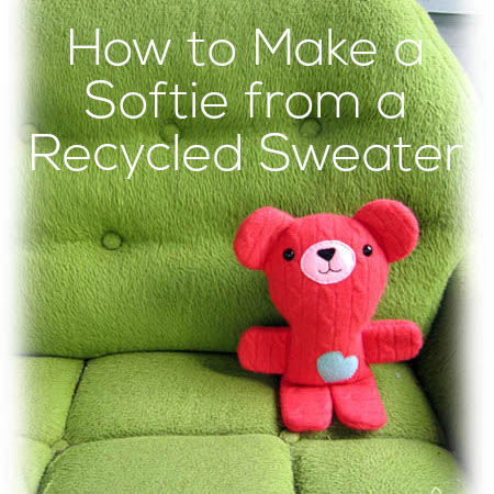 diy craft tutorial: how to make an recycled stuffed animal from a sweater -  Dear Handmade Life