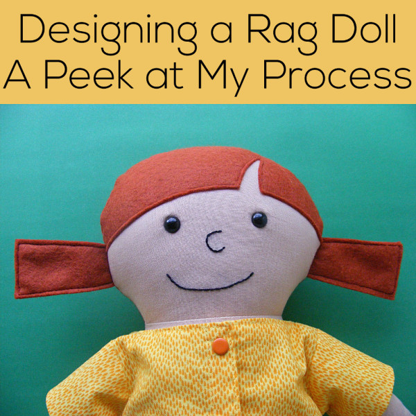 Designing a Rag Doll - a Peek at My Process