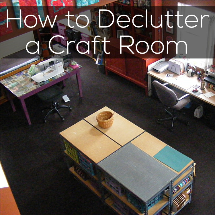 How to Declutter & Organize a Craft Room