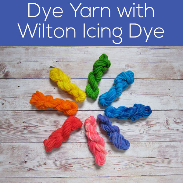 Dye yarn with Wilton Icing Dye! - Shiny Happy World