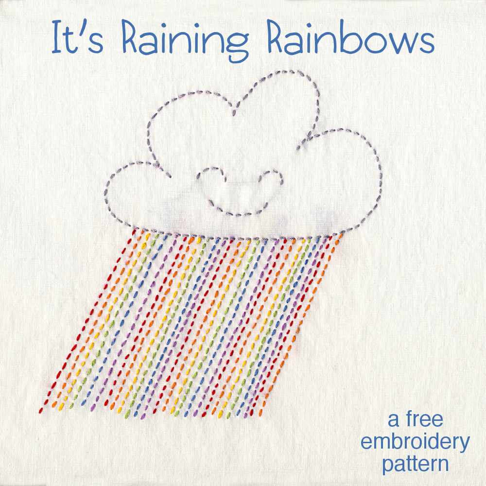 It's Raining Rainbows - a free embroidery pattern | Shiny Happy World